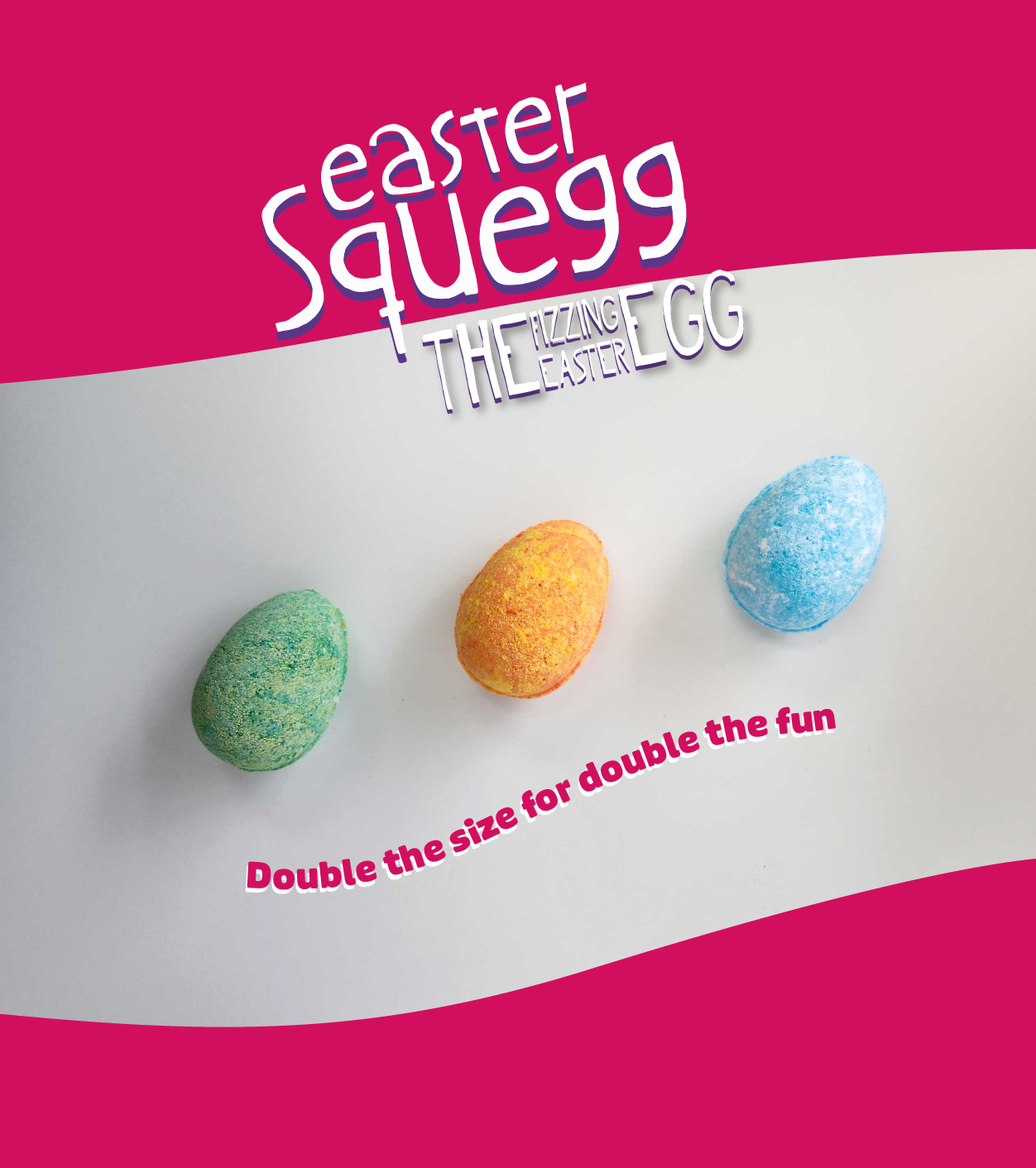 Three egg-shaped bath bombs in the center of the image. The colours of the bath bombs are Green, orange and blue. A written in the shape of wave saying "double the size for double the fun".